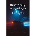 Never Buy a Used Car at Night - Paperback