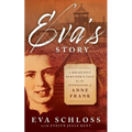 Eva's Story: A Holocaust Survivor's Tale by the Stepsister of Anne Frank - Paperback