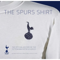 The Spurs Shirt: The Official History of the Tottenham Hotspur Jersey - Hardcover