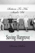 Return To The Snake Pit: Saving Hargrove - Paperback