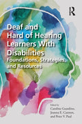 Deaf and Hard of Hearing Learners With Disabilities: Foundations, Strategies, and Resources - Paperback