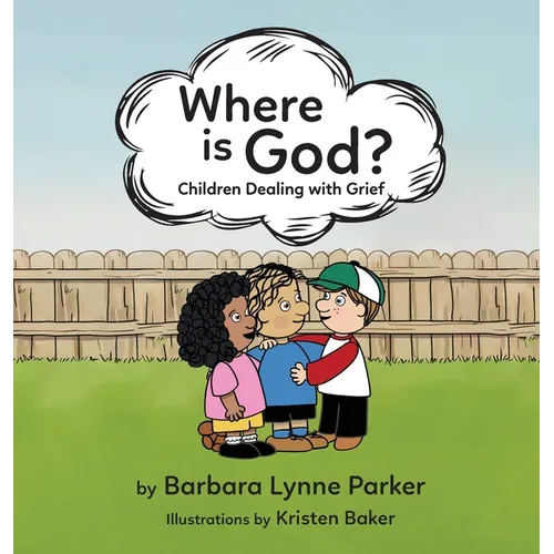 Where is God?, Children Dealing with Grief - Hardcover