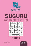Creator of puzzles - Suguru 240 Hard Puzzles 10x10 (Volume 11) - Paperback