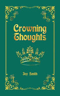 Crowning Thoughts - Hardcover