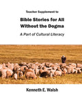 Teacher Supplement to Bible Stories for All Without the Dogma: A Part of Cultural Literacy - Paperback