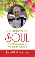 Nourishing the Soul: The Real Value of Meals on Wheels - Paperback