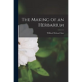 The Making of an Herbarium - Paperback