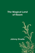 The Magical Land of Noom - Paperback