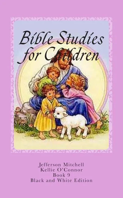 Bible Studies for Children: Black and White - Paperback