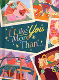 I Like You More Than...: A Gift Book to Celebrate a Really Good Friend - Hardcover