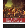 The Greatest Battles in History: The Battle of Thermopylae - Paperback