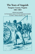 The Years of Anguish: Fauquier County, Virginia, 1861-1865 - Paperback