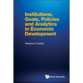 Institutions, Goals, Policies and Analytics in Economic Development - Paperback