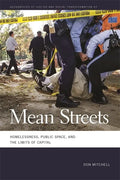 Mean Streets: Homelessness, Public Space, and the Limits of Capital - Paperback