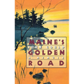 Maine's Golden Road: A Memoir - Paperback