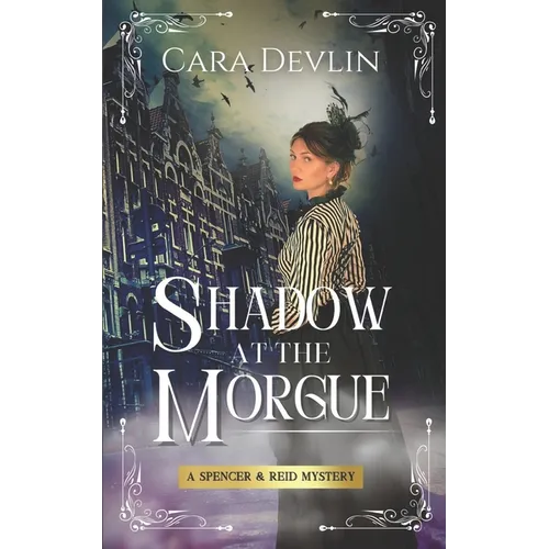 Shadow at the Morgue: A Spencer & Reid Mystery - Paperback