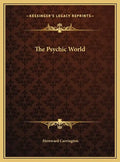 The Psychic World - Hardcover