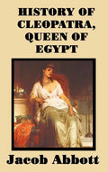 History of Cleopatra, Queen of Egypt - Hardcover