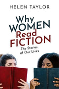 Why Women Read Fiction: The Stories of Our Lives - Paperback