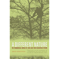 A Different Nature: The Paradoxical World of Zoos and Their Uncertain Future - Paperback