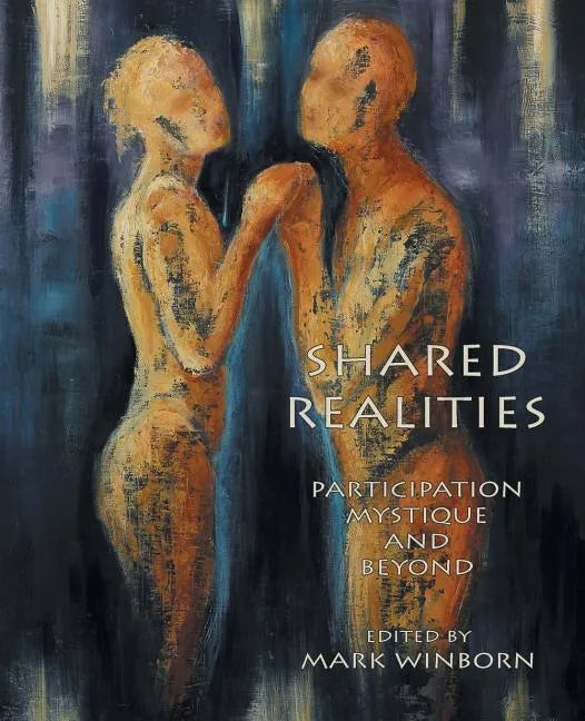 Shared Realities: Participation Mystique and Beyond [The Fisher King Review Volume 3] - Paperback