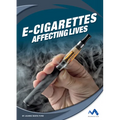 E-Cigarettes: Affecting Lives - Library Binding