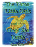 The Three Little Girls and the Giant Sea Turtle - Paperback