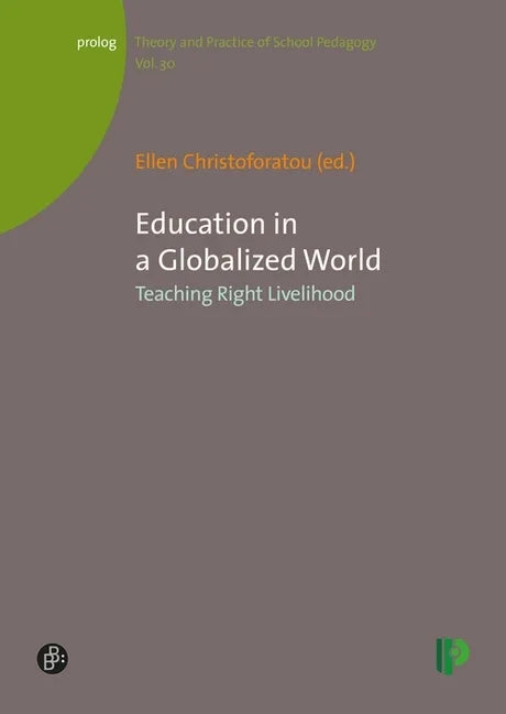Education in a Globalized World: Teaching Right Livelihood - Paperback