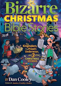 Bizarre Christmas Bible Stories: The Kingmakers, The Priest's Underwear, and 3 other Christmas Stories - Paperback