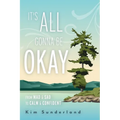 It's All Gonna Be Okay: From Mad & Sad To Calm & Confident - Paperback