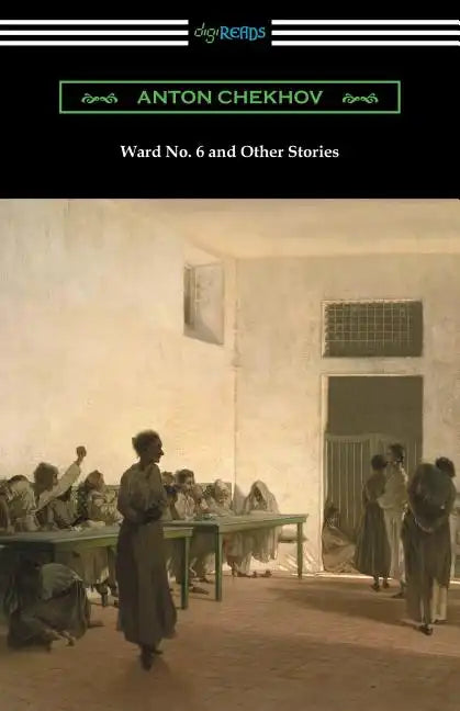 Ward No. 6 and Other Stories (Translated by Constance Garnett) - Paperback