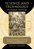 Science and Technology in World History, Volume 4: The Origin of Chemistry, the Principle of Progress, the Enlightenment and the Industrial Revolution - Paperback