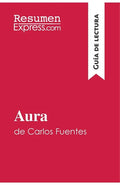 Aura de Carlos Fuentes (Guía de lectura): Resumen y análisis completo - Paperback