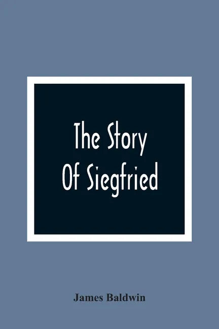 The Story Of Siegfried - Paperback