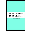 Everything is bullshit - Paperback