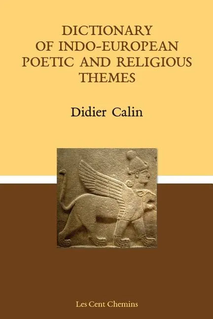 Dictionary of Indo-European poetic and religious themes - Paperback