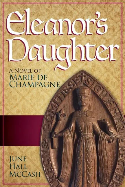 Eleanor's Daughter: A Novel of Marie de Champagne - Paperback