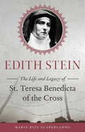 Edith Stein: The Life and Legacy of St. Teresa Benedicta of the Cross - Paperback