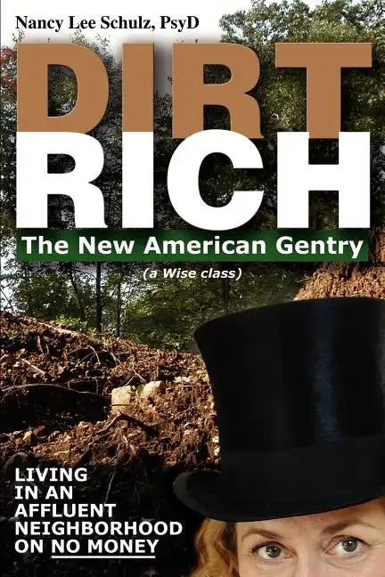Dirt Rich: The New American Gentry - Paperback