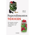 Superalimentos Tóxicos / Toxic Superfoods - Paperback