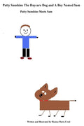 Patty Sunshine The Daycare Dog and A Boy Named Sam: Patty Sunshine Meets Sam - Paperback
