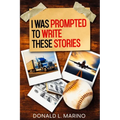 I was Prompted to Write These Stories: A book of Short Stories - Paperback