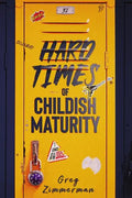 Hard Times of Childish Maturity - Paperback