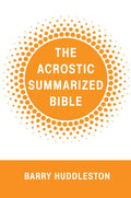 The Acrostic Summarized Bible - Hardcover