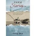 Farm Stories: Coming of Age on a Mid-20th Century Alberta Mixed Farm - Paperback