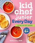 Kid Chef Junior Every Day: My First Easy Kids' Cookbook - Hardcover