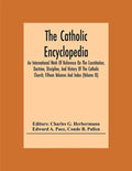 The Catholic Encyclopedia; An International Work Of Reference On The Constitution, Doctrine, Discipline, And History Of The Catholic Church; Fifteen V - Paperback