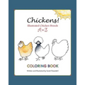 Chickens! Illustrated Chicken Breeds A to Z Coloring Book - Paperback