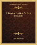 A Treatise on God as First Principle - Paperback