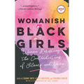 Womanish Black Girls: Women Resisting the Contradictions of Silence and Voice - Paperback